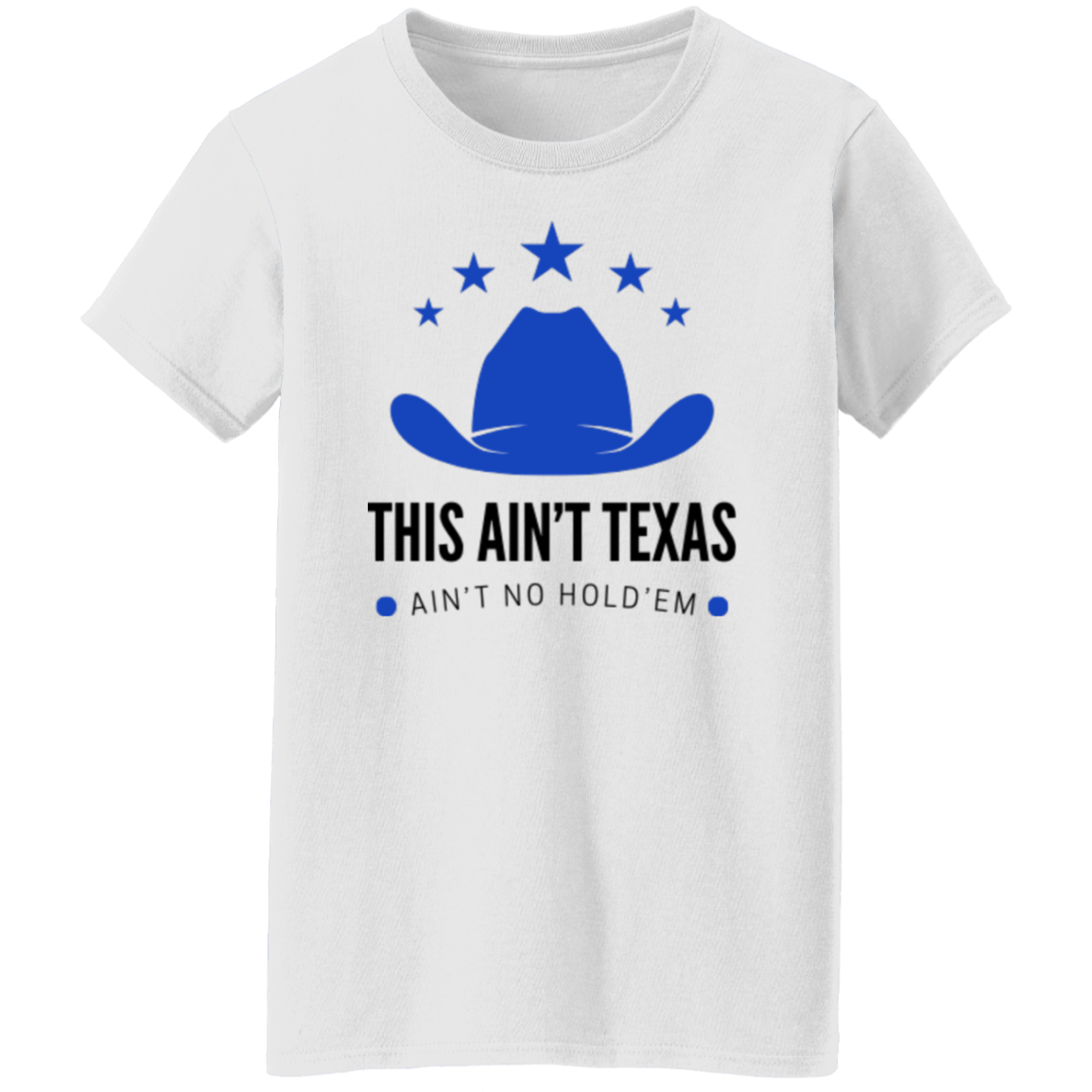 This Ain't Texas T-Shirt
