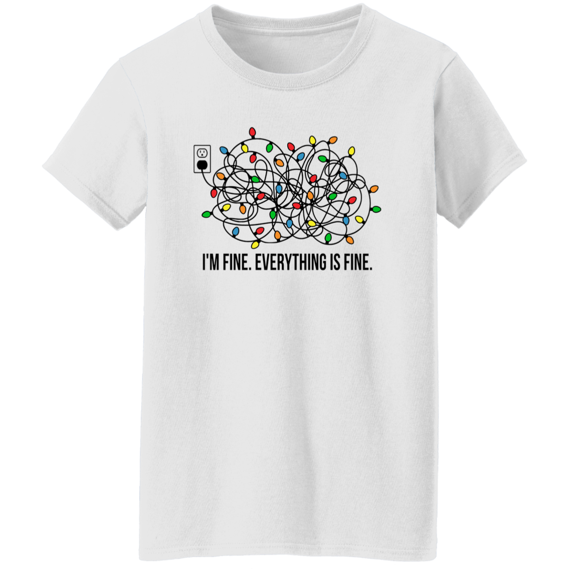 It's Fine Christmas T-Shirt