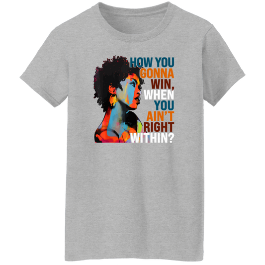 How You Gonna Win T-Shirt