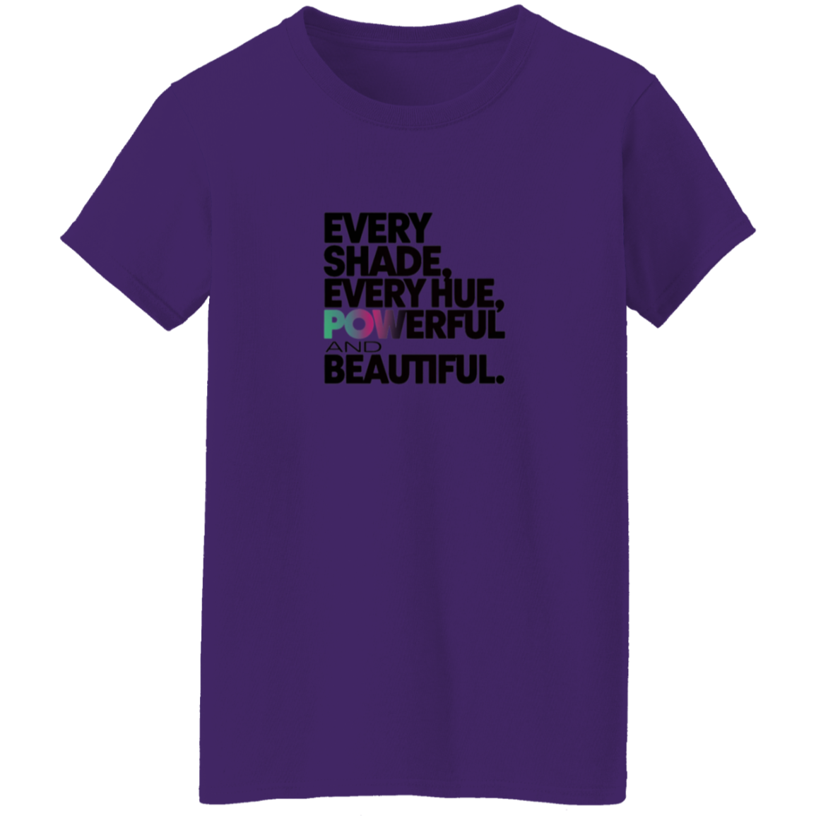 Every Shade T-Shirt