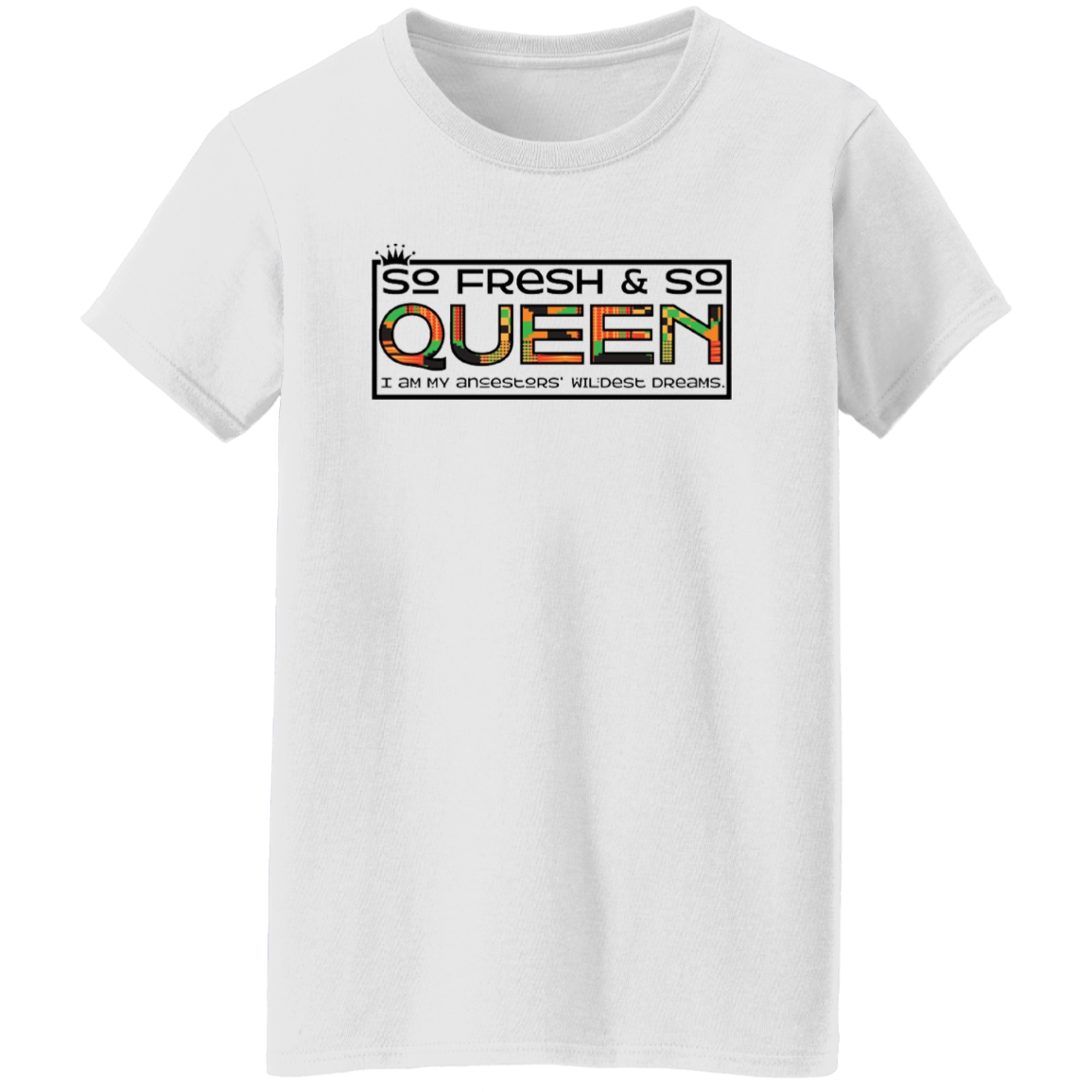 So Fresh, So Queen T-Shirt