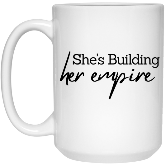 She's Building Her Empire Mug