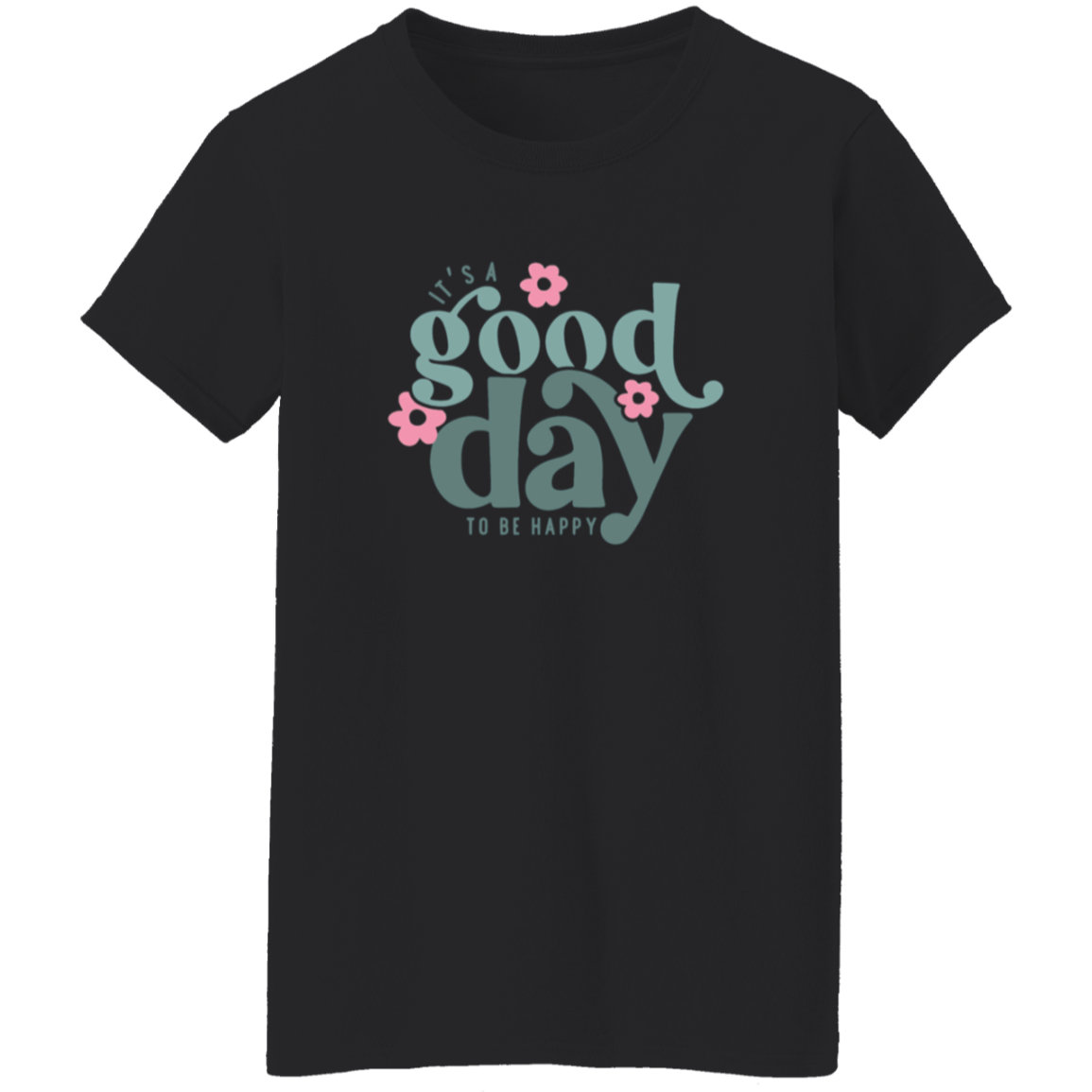 Good Day T-Shirt