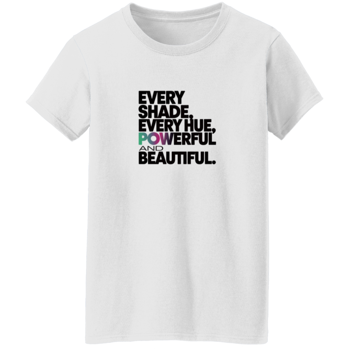 Every Shade T-Shirt