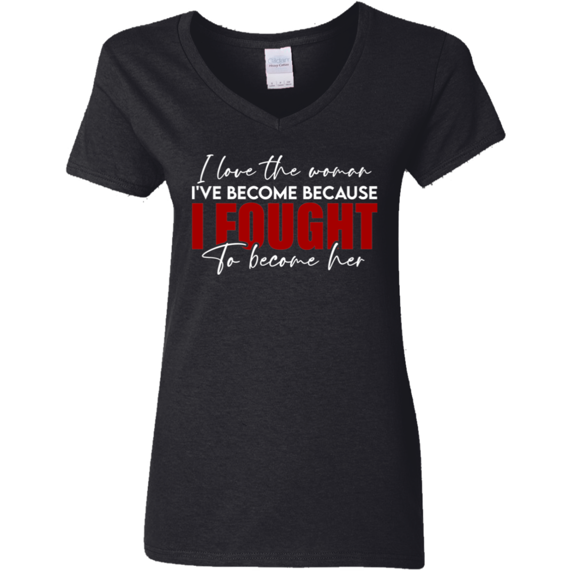 I Love The Woman I've Become T-Shirt