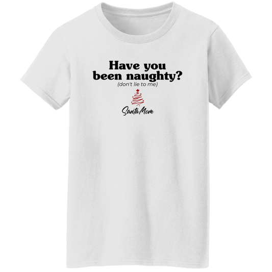 Have You Been Naughty? T-Shirt